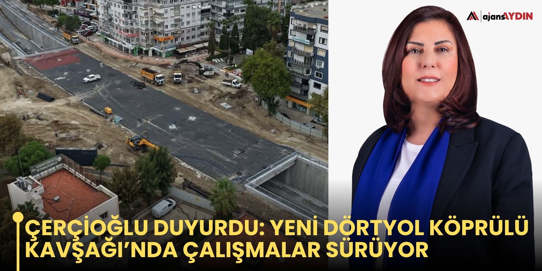 Çerçioğlu duyurdu: Yeni Dörtyol Köprülü Kavşağı’nda çalışmalar sürüyor