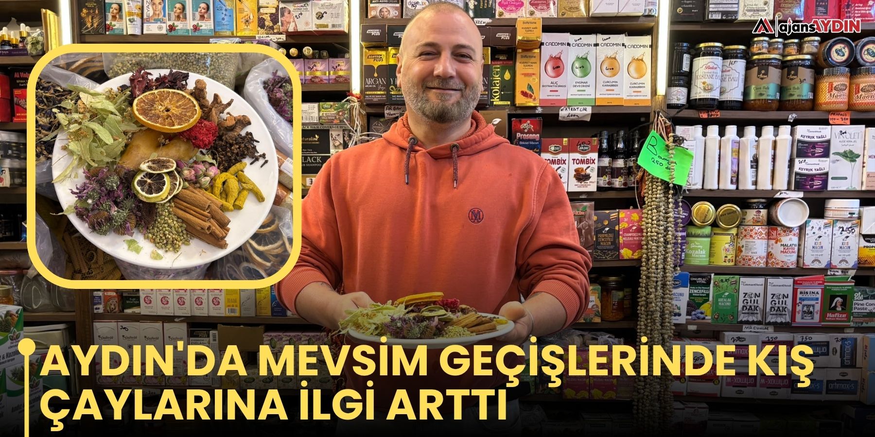 Aydın'da mevsim geçişlerinde kış çaylarına ilgi arttı
