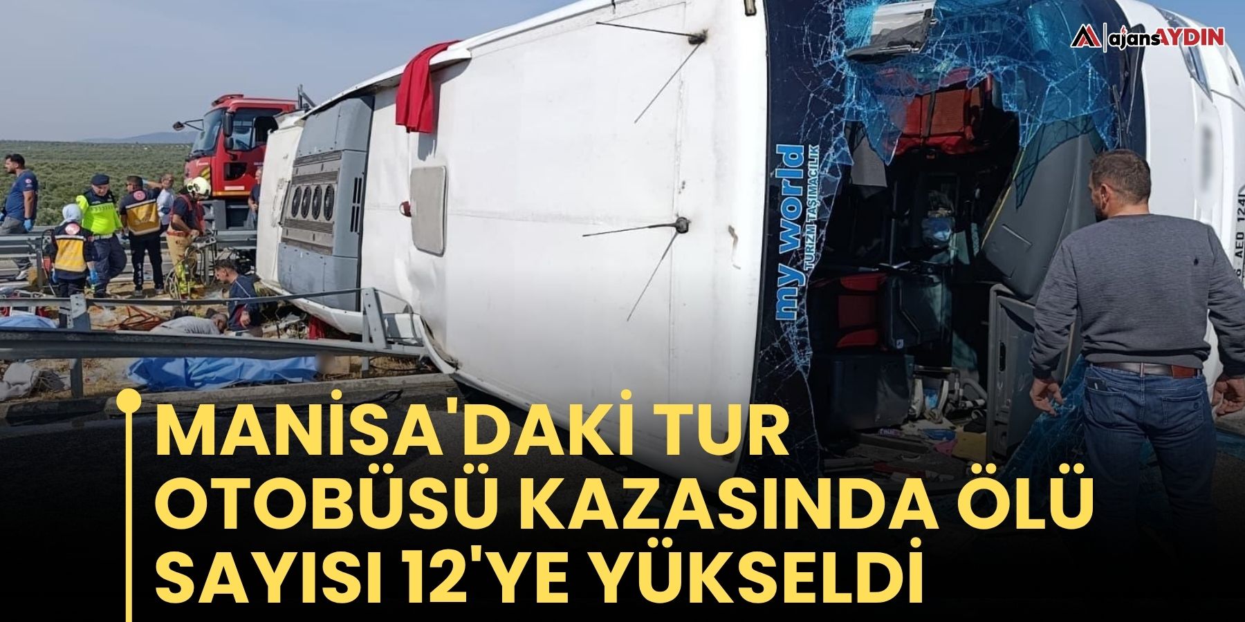 Manisa'daki Tur Otobüsü Kazasında Ölü Sayısı 12'ye Yükseldi