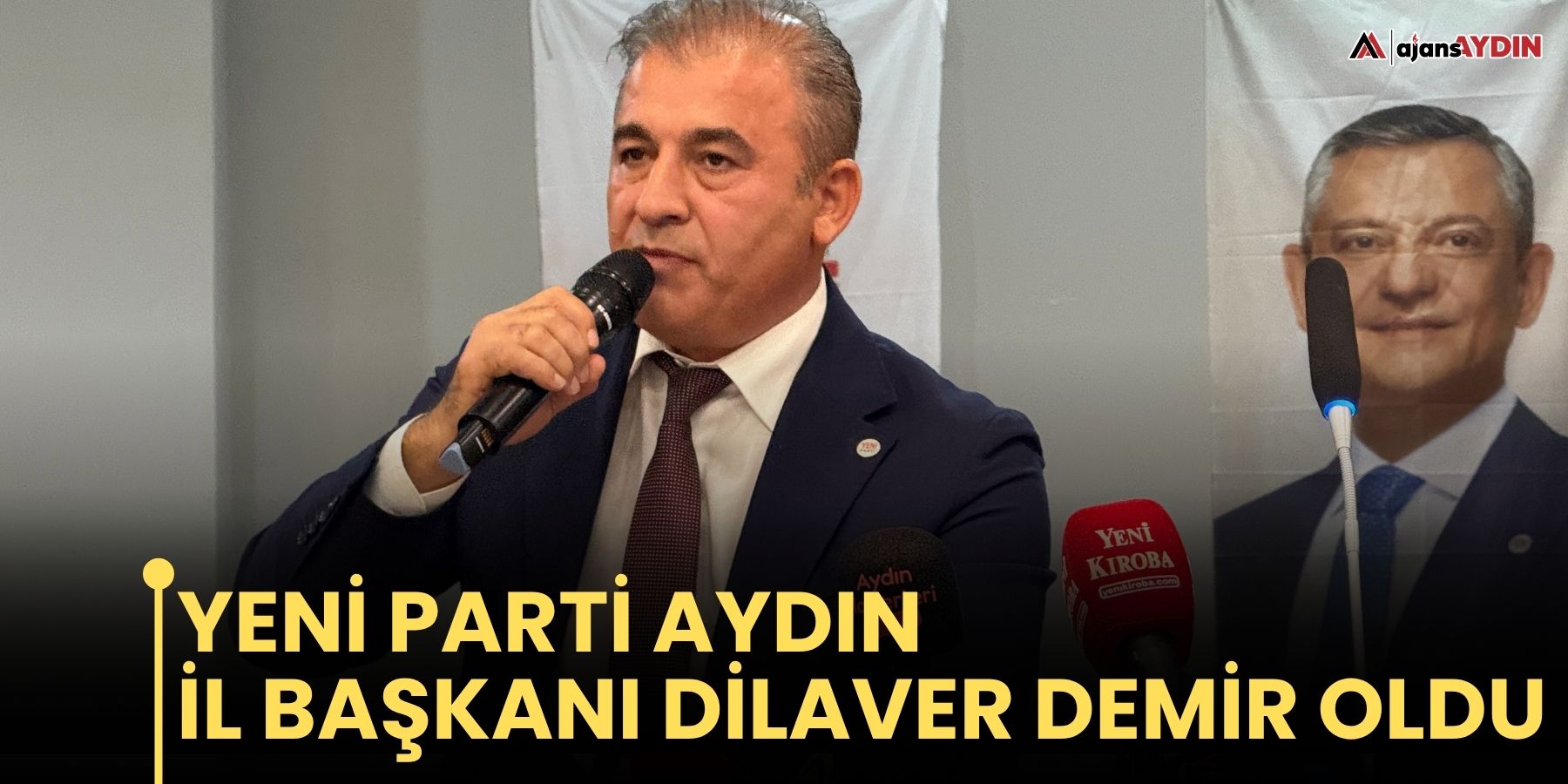 YENİ Parti Aydın İl Başkanı belli oldu!