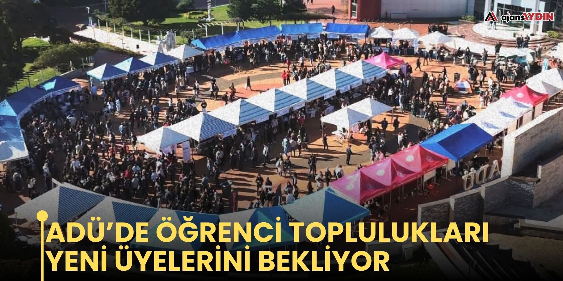 ADÜ’de öğrenci toplulukları yeni üyelerini bekliyor