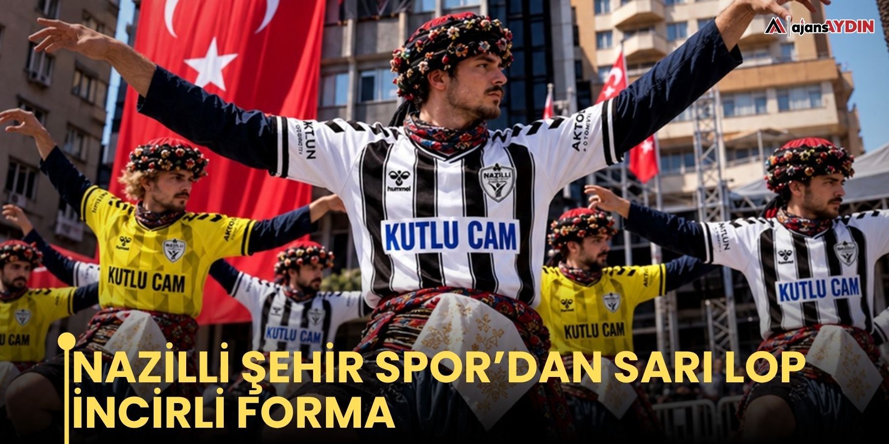 Nazilli Şehir Spor’dan Sarı Lop incirli forma
