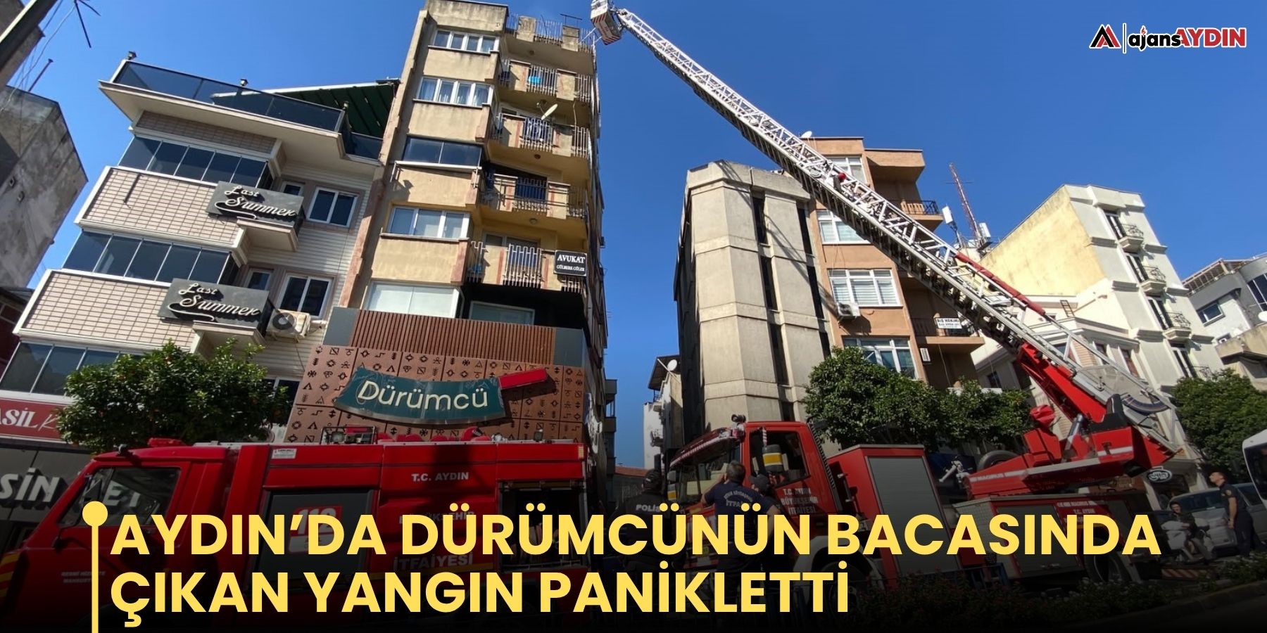 Aydın’da dürümcünün bacasında çıkan yangın panikletti