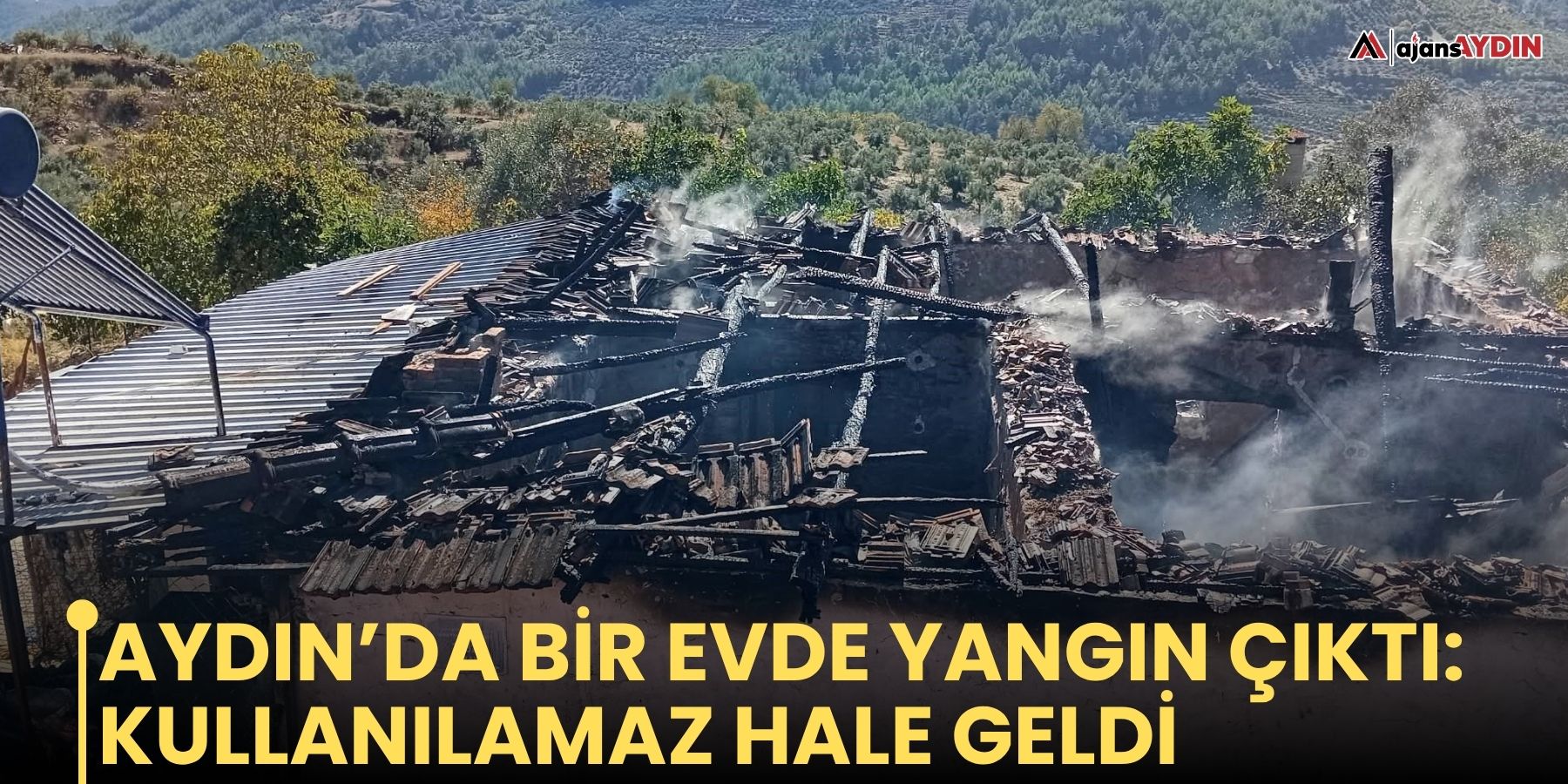 Aydın’da bir evde yangın çıktı: kullanılamaz hale geldi