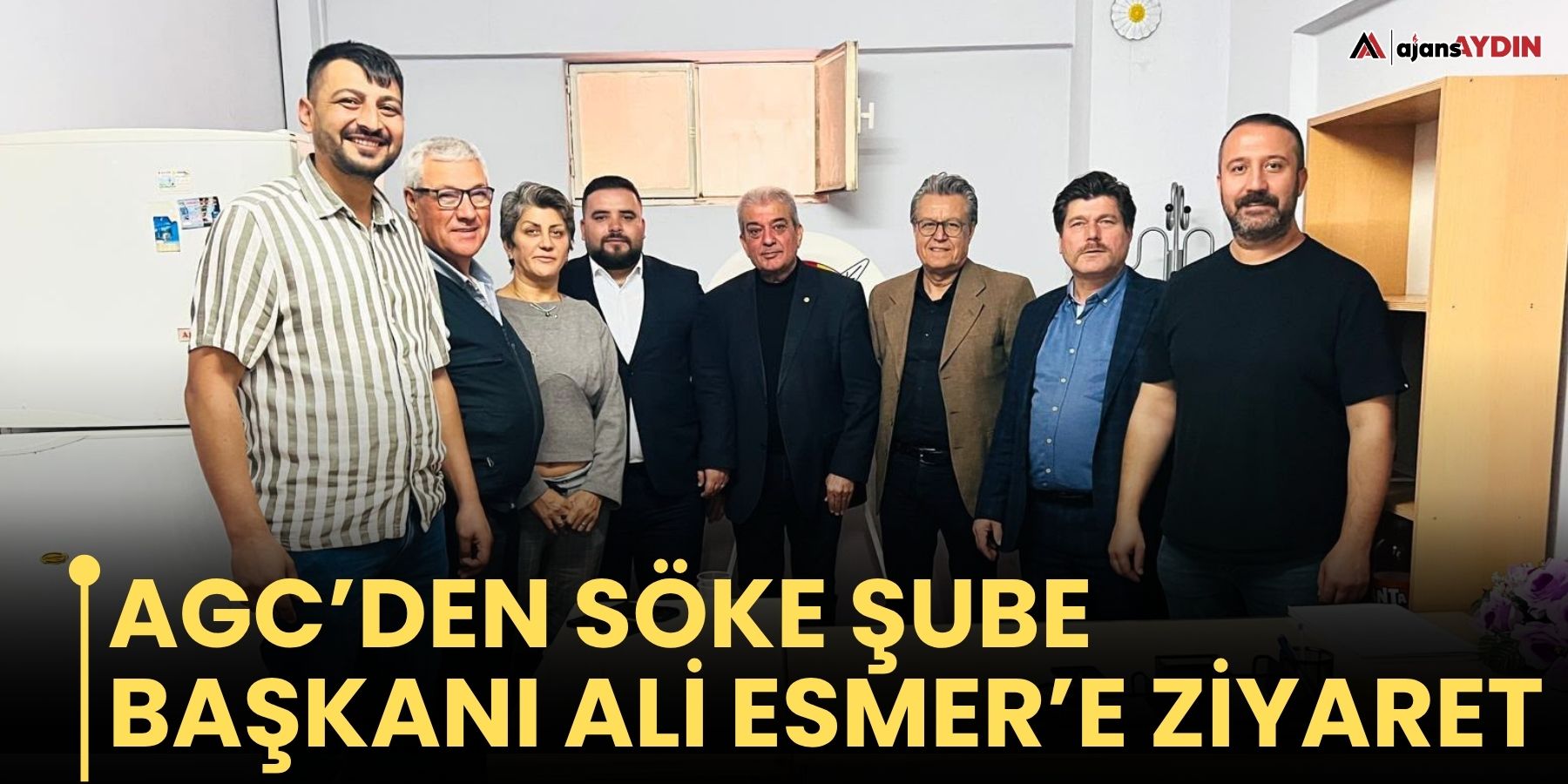 Agc’den Söke Şube Başkanı Ali Esmer’e Ziyaret
