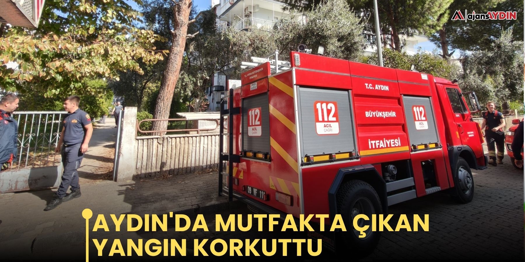 Aydın'da mutfakta çıkan yangın korkuttu