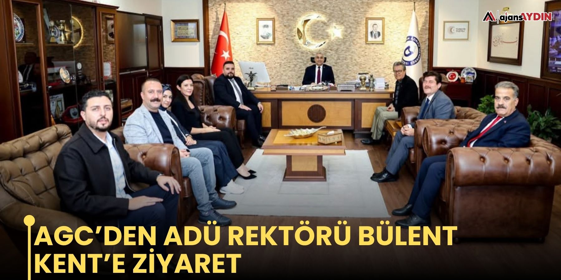 AGC’den ADÜ Rektörü Bülent Kent’e ziyaret