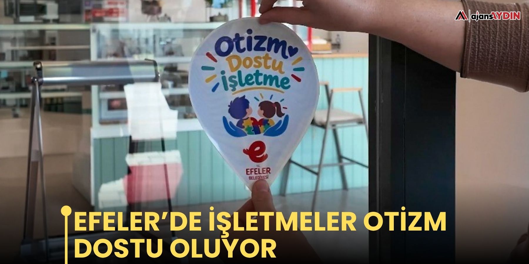 Efeler’de işletmeler Otizm dostu oluyor