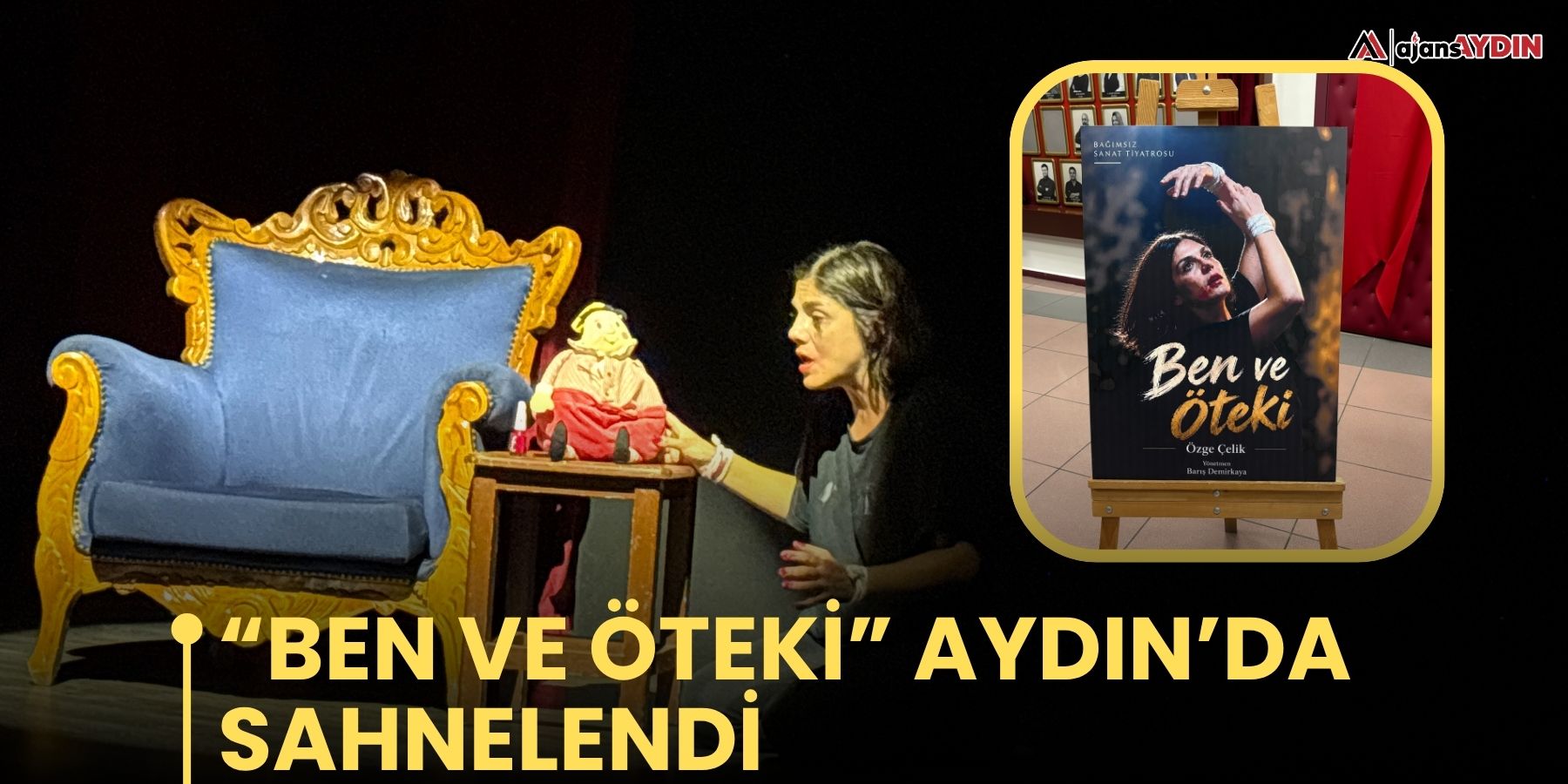 “Ben ve Öteki” Aydın’da sahnelendi