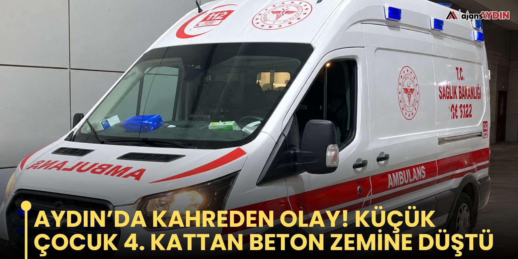 Aydın’da kahreden olay! Küçük çocuk 4. kattan beton zemine düştü