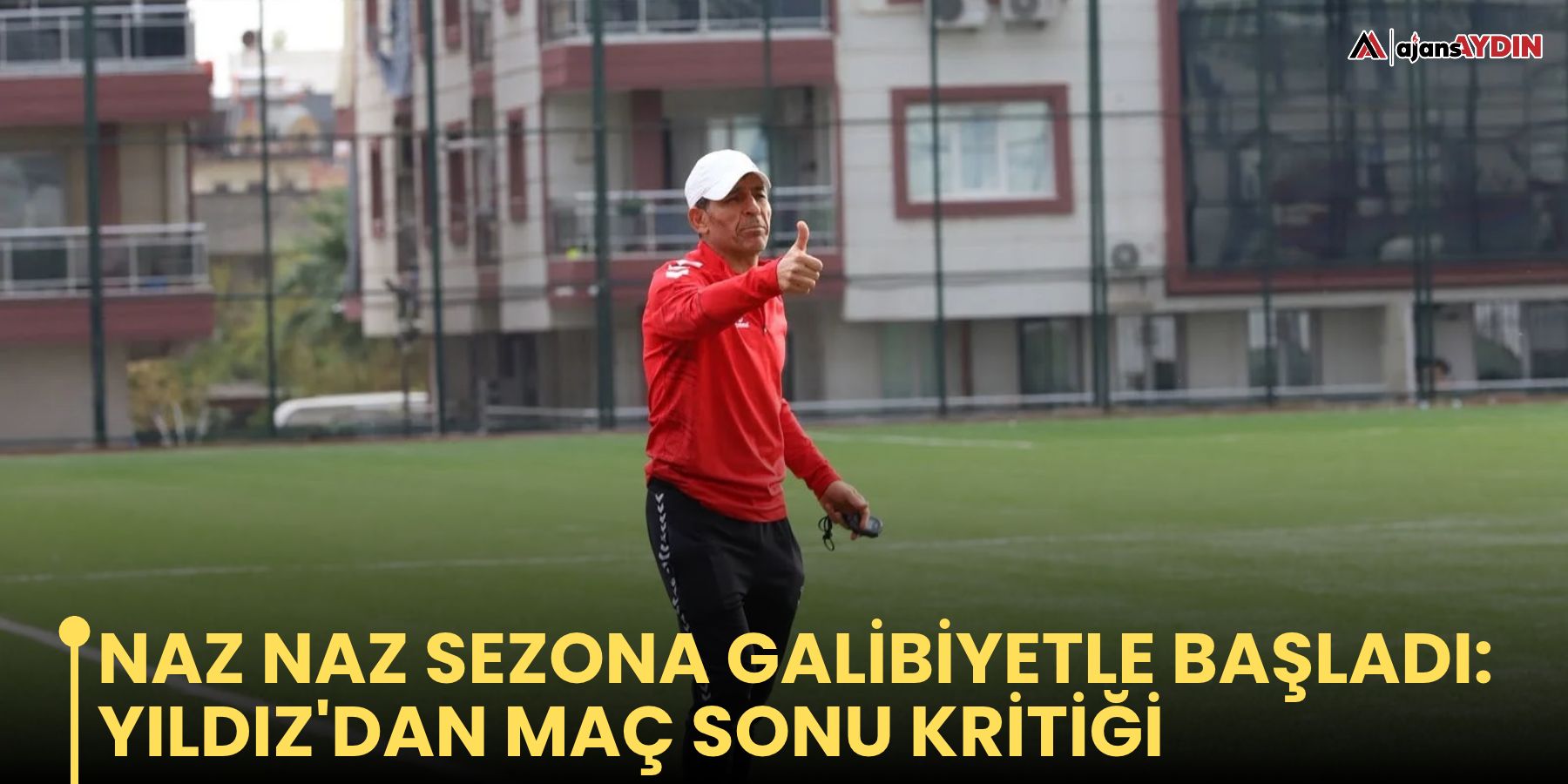 Naz Naz sezona galibiyetle başladı: Yıldız'dan maç sonu kritiği