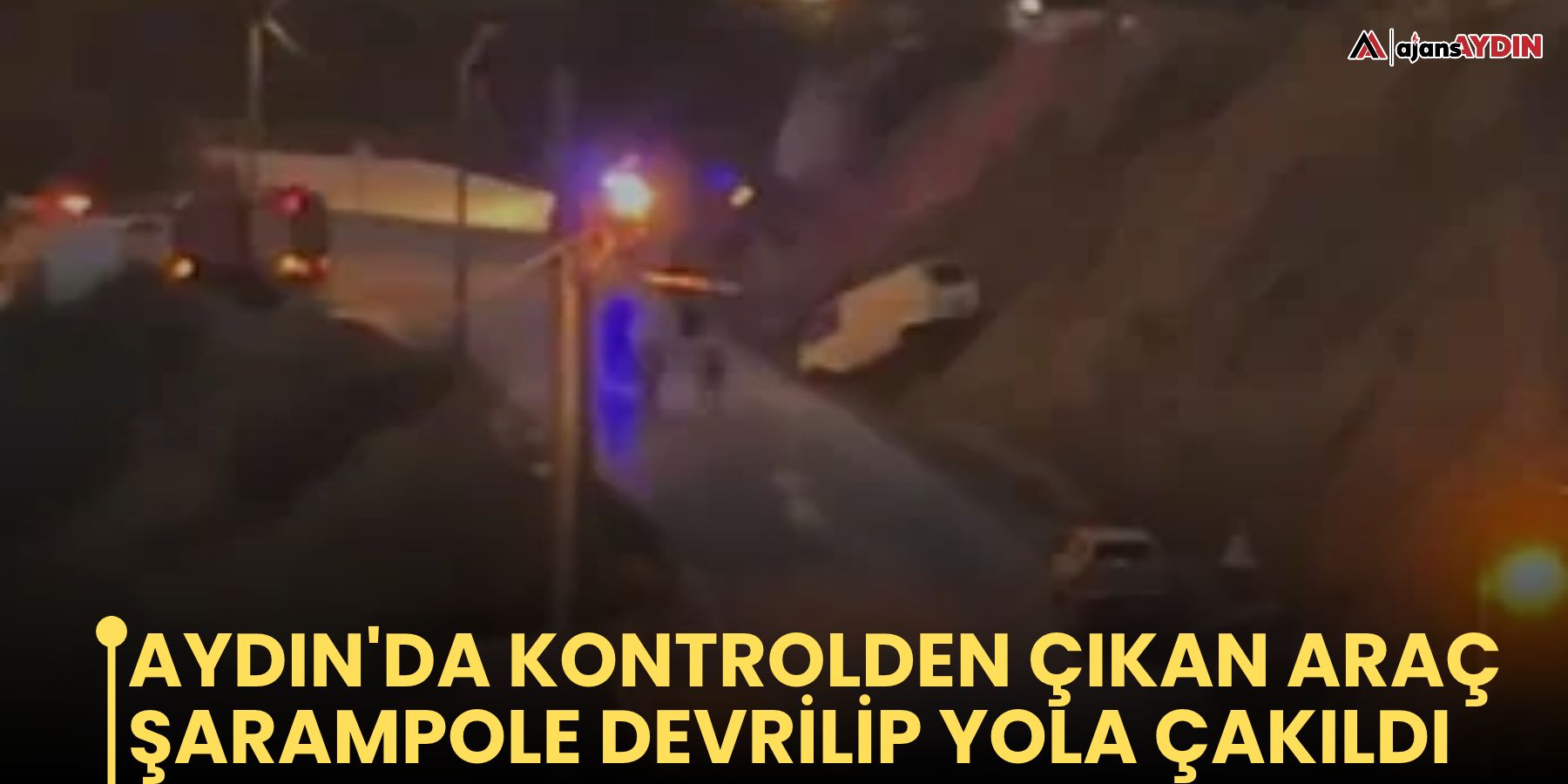Aydın'da kontrolden çıkan araç şarampole devrilip yola çakıldı