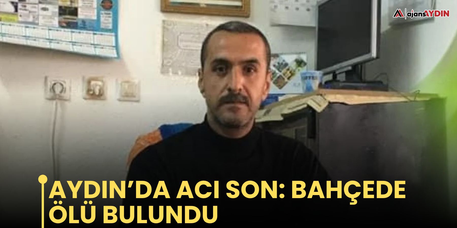 Aydın’da acı son: bahçede ölü bulundu