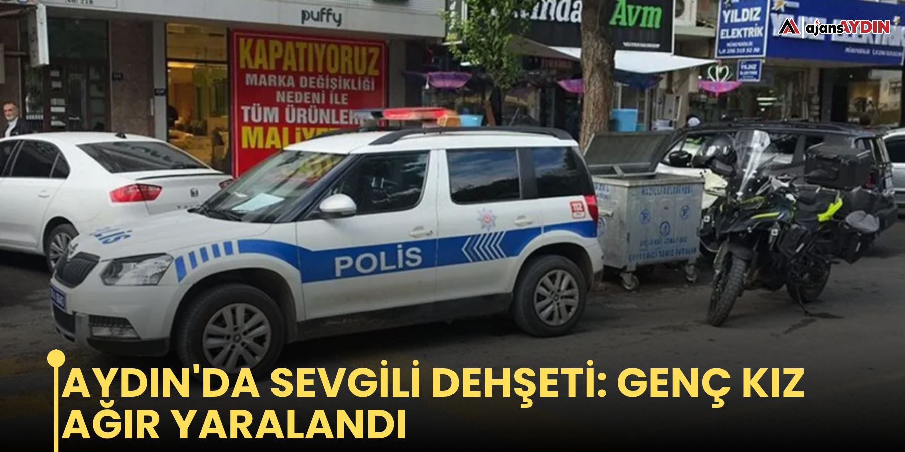 Aydın'da sevgili dehşeti: genç kız ağır yaralandı