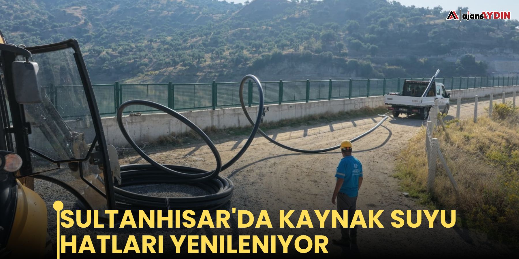 Sultanhisar'da kaynak suyu hatları yenileniyor