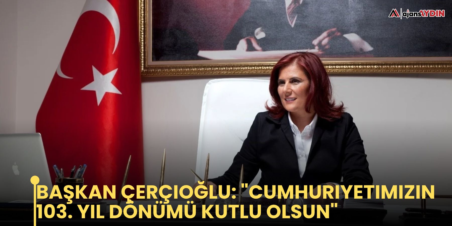 Başkan Çerçioğlu: "Cumhuriyetimizin 103. yıl dönümü kutlu olsun"