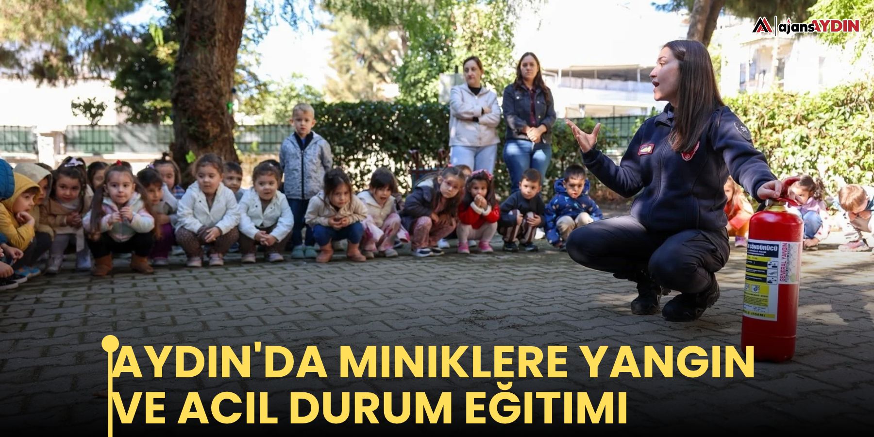 Aydın'da miniklere yangın ve acil durum eğitimi