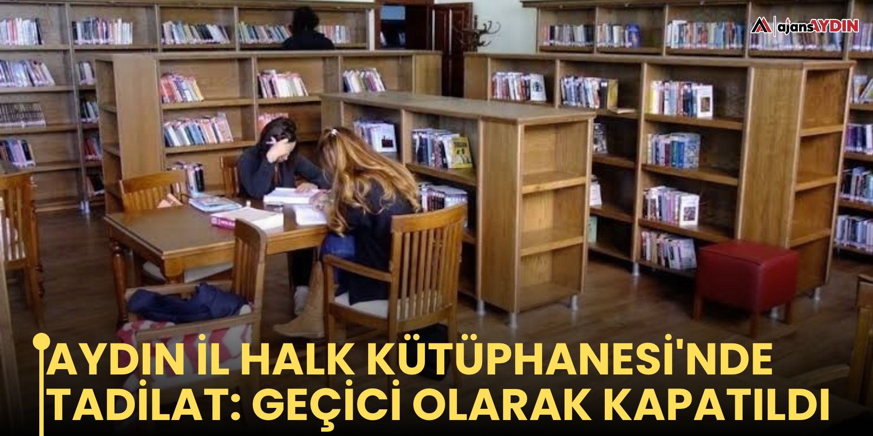 Aydın İl Halk Kütüphanesi'nde tadilat: geçici olarak kapatıldı