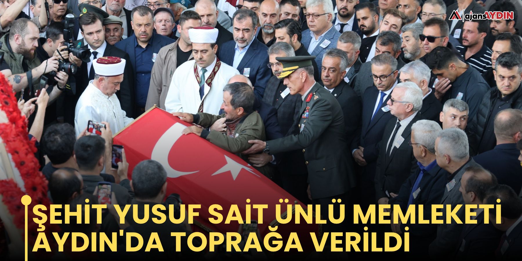 Şehit Yusuf Sait Ünlü memleketi Aydın'da toprağa verildi