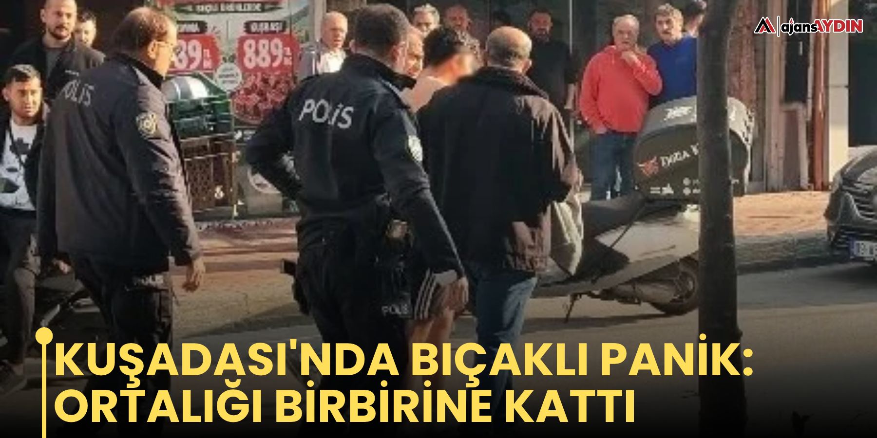 Kuşadası'nda bıçaklı panik: ortalığı birbirine kattı