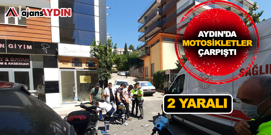 Aydın'da motosikletler çarpıştı