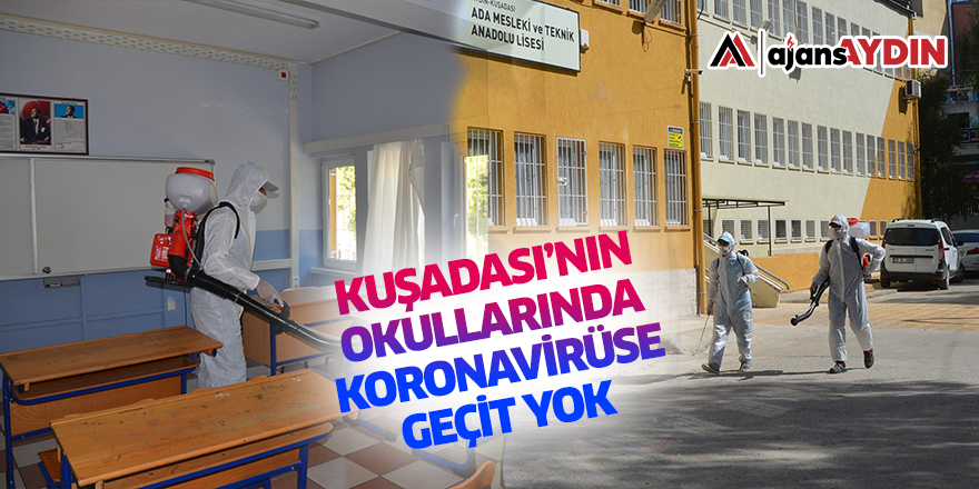 KUŞADASI’NIN OKULLARINDA KORONAVİRÜS’E GEÇİT YOK