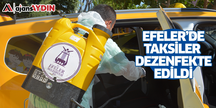 Efeler'de taksiler dezenfekte edildi