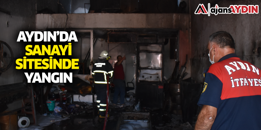 Aydın'da sanayi sitesinde yangın