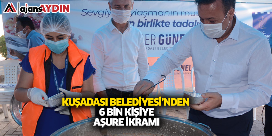 KUŞADASI BELEDİYESİ’NDEN 6 BİN KİŞİYE AŞURE İKRAMI