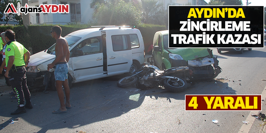 Aydın'da zincirleme trafik kazası: 4 yaralı