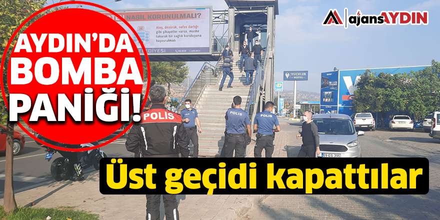 Aydın'da bomba paniği!