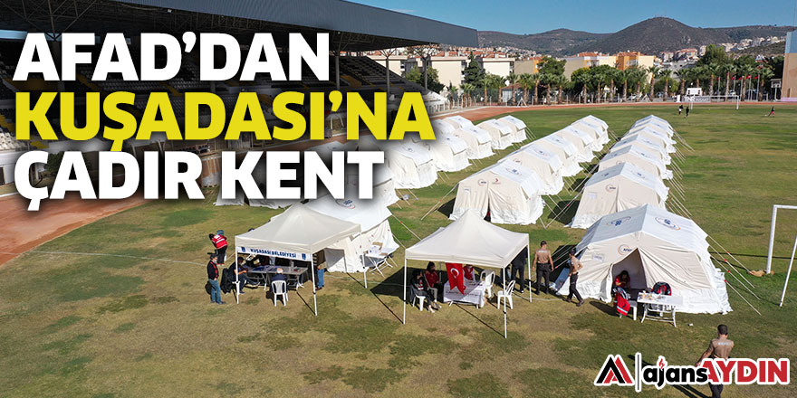 AFAD'dan Kuşadası'na çadır kent