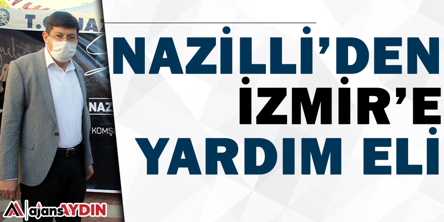 Nazilli’den İzmir’e yardım eli