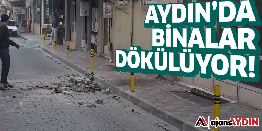Aydın'da binalar dökülüyor!