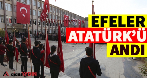 Efeler Atatürk'ü Andı