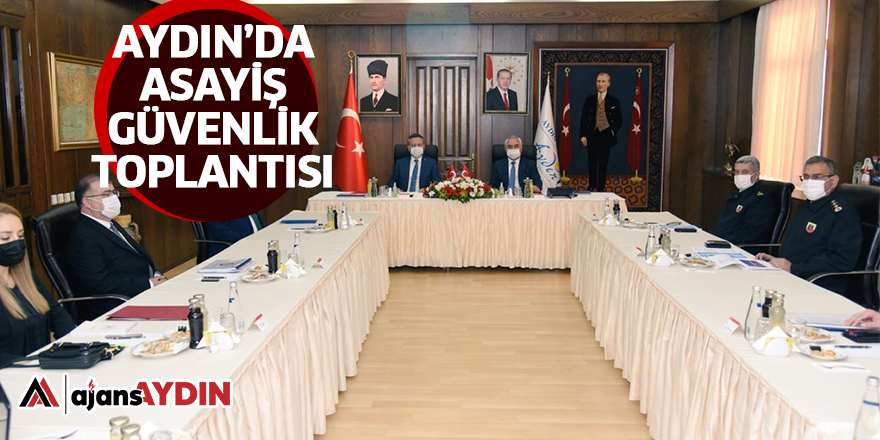 Aydın'da asayiş güvenlik toplantısı