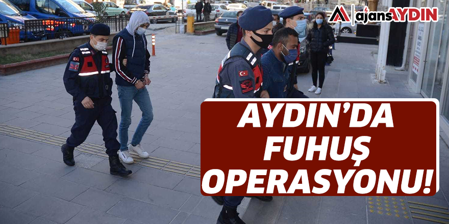 Aydın'da fuhuş operasyonu