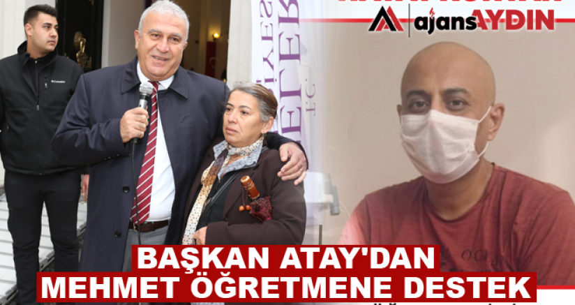 Başkan Atay'dan Mehmet Öğretmene destek