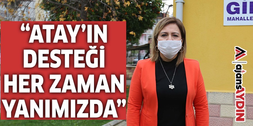 "ATAY'IN DESTEĞİ HER ZAMAN YANIMIZDA"
