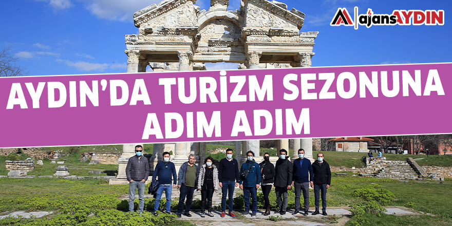 AYDIN'DA TURİZM SEZONUNA ADIM ADIM