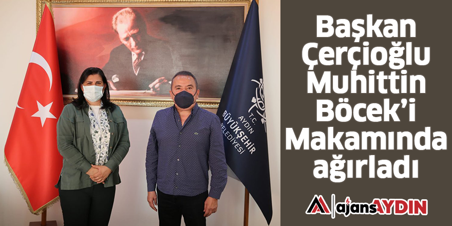Başkan Çerçioğlu Muhittin Böcek'i makamında ağırladı