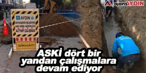 ASKİ dört bir yandan çalışmalara devam ediyor
