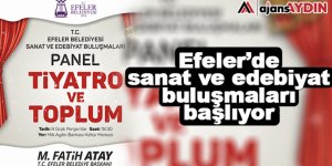 Efeler'de sanat ve edebiyat buluşmaları başlıyor