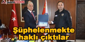 Şüphelenmekte haklı çıktılar