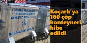 Koçarlı'ya 160 çöp konteyneri hibe edildi