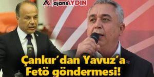 Çankır'dan Yavuz'a Fetö Göndermesi