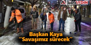 Başkan Kaya: Savaşımız sürecek