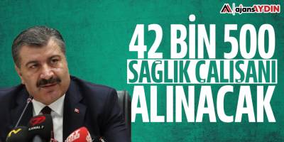 42 bin 500 sağlık çalışanı alınacak