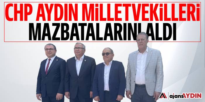 CHP Aydın milletvekilleri mazbatasını aldı