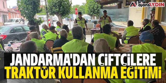 Jandarma'dan çiftçilere traktör kullanma eğitimi